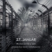 27. Január - Medzinárodný deň pamiatky obetí holokaustu